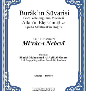 The Burãq Rider – The Cosmic Miracle of the Al-Isrã’ wal-Mi‘rãj - Turkish Translation