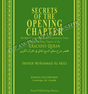 Secrets of the Opening Chanpter Tafsir Surat-ul Fatiha